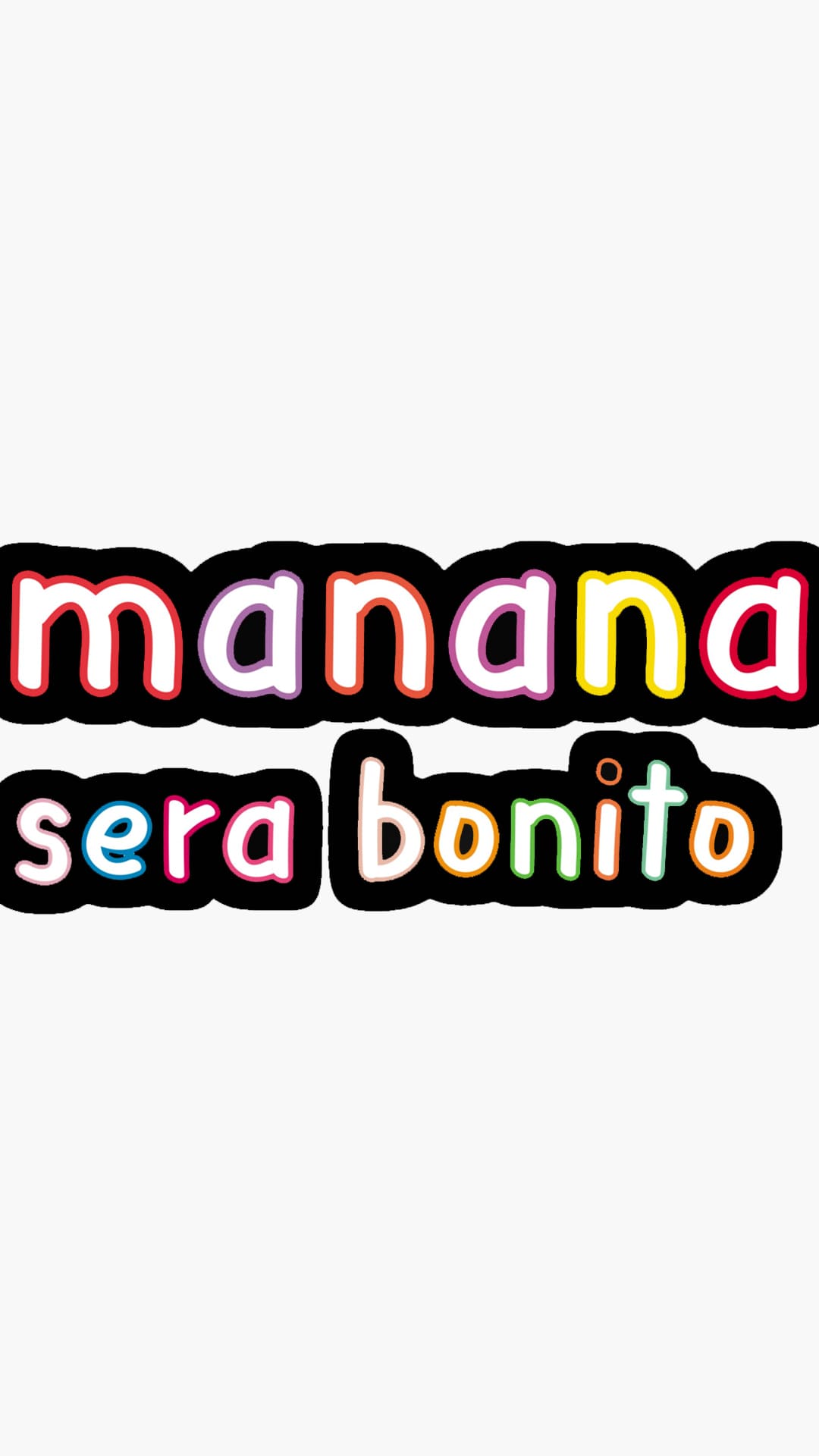Manana Sera Bonito Wallpapers