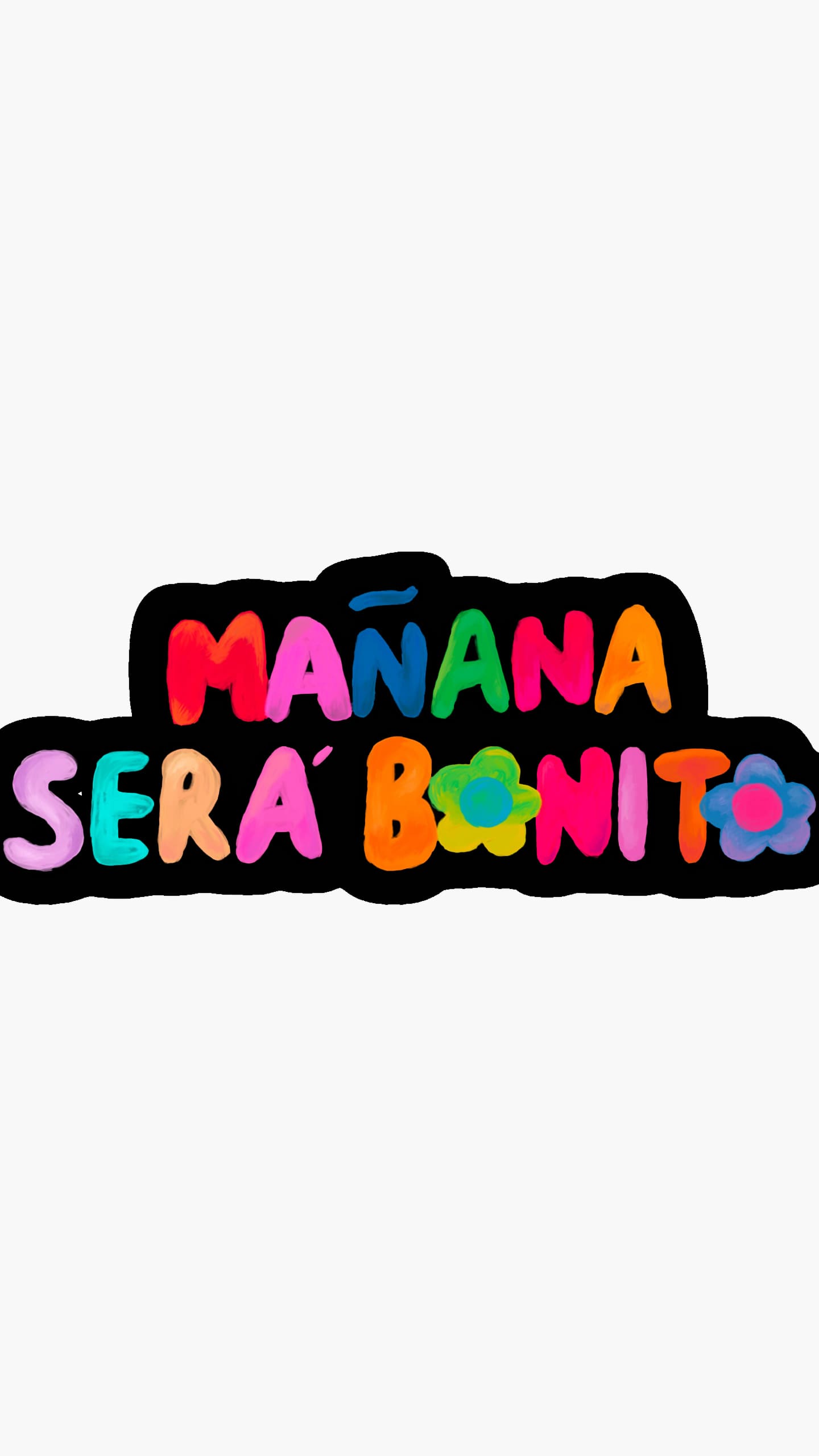 Manana Sera Bonito Wallpapers