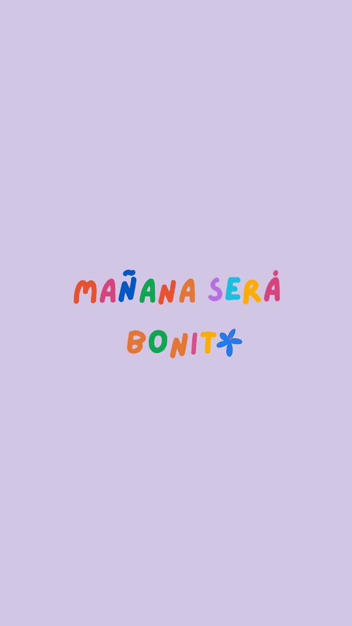 Manana Sera Bonito Wallpapers