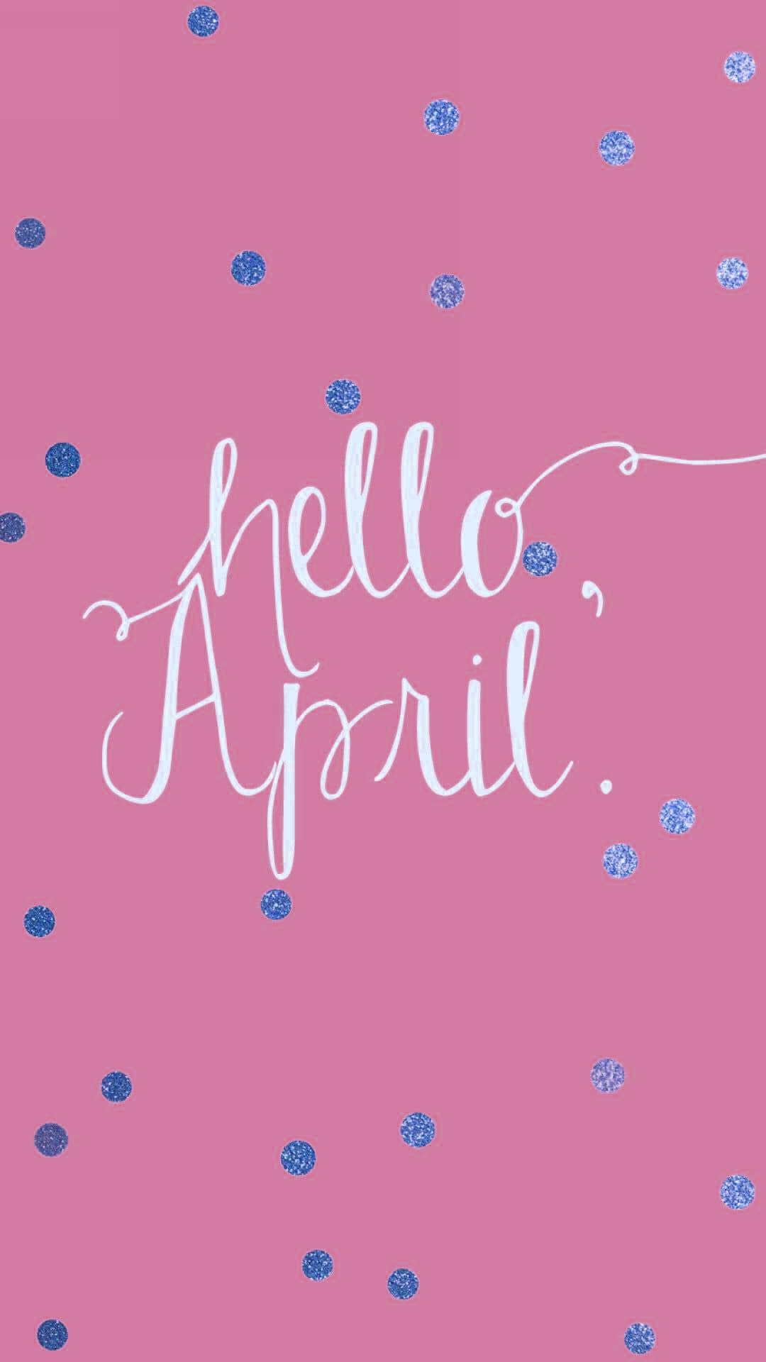 Hello April Wallpapers